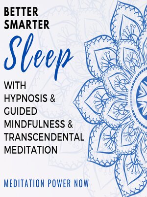 cover image of Better, Smarter Sleep with Hypnosis & Guided Mindfulness and Transcendental Meditation